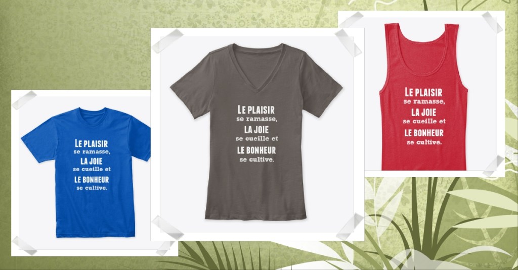 T-shirt Plaisir, joie et bonheur
