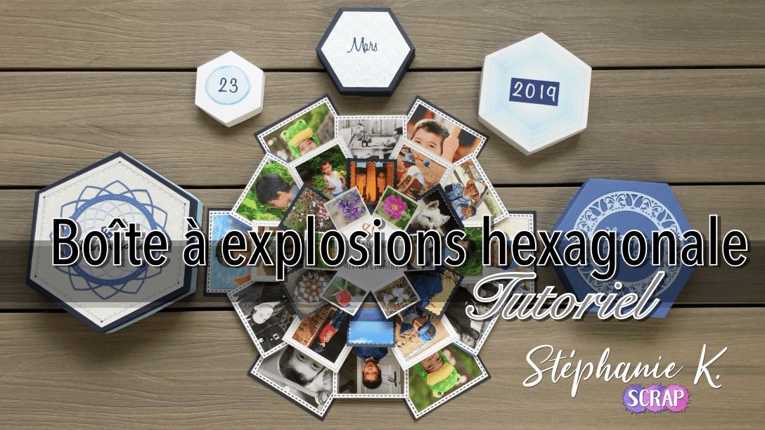 Miniature vidéo tuto boite à explosions hexagonale